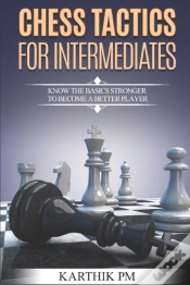 Capa do artigo Chess Tactics For Intermediates: Know Th