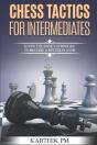 Chess Tactics For Intermediates: Know Th - Preview