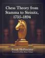 Chess Theory From Stamma To Steinitz, 1735-1894 - Preview