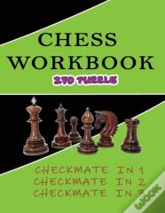Chess  Workbook 270 Puzzle Checkmate  In 1 Checkmate  In 2 Checkmate  In 3