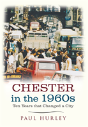 Chester In The 1960s - Preview