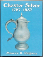 Chester Silver, 1727-1837 - Preview