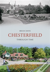 Chesterfield Through Time