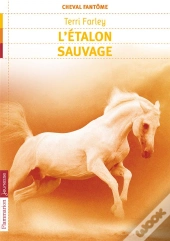 Cheval Fantôme T.1 ; L'Étalon Sauvage