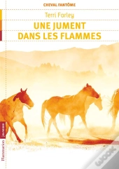 cheval fantome t.3 - une jument dans les flammes