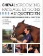 Cheval : Guide Complet Du Pansage Et Des Soins Au Quotidien - Preview