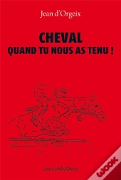 Cheval Quand Tu Nous As Tenu