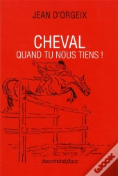 Cheval Quand Tu Nous Tiens !