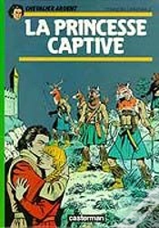 Capa do artigo Chevalier Ardent T.10 ; La Princesse Captive
