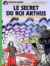 Capa do artigo Chevalier Ardent T.6 ; Le Secret Du Roi Arthus