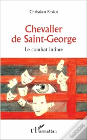 Chevalier De Saint-George ; Le Combat Intime