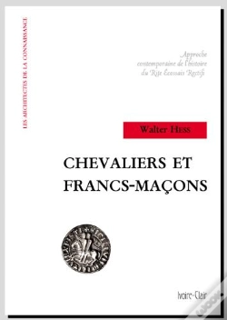 Capa do artigo Chevaliers Et Francs-Macons - Approche Contemporaine De L'Histoire Du Rite Ecossais Rectifie