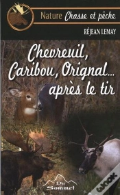 Capa do artigo Chevreuil Orignal Caribou Apres Le Tir