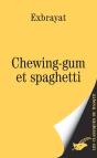 Chewing-Gum Et Spaghetti - Preview