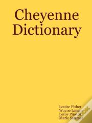 Cheyenne Dictionary