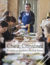 Chez Constant. Recettes Et Produits Du Sud-Ouest