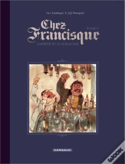 Capa do artigo Chez Francisque Tome 5 ; Satiété Tu M'Auras Pas