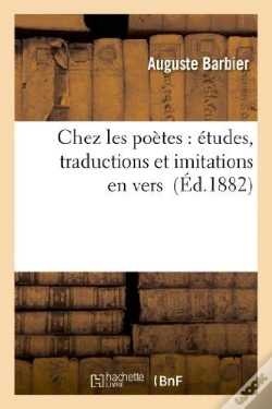 Capa do artigo Chez Les Poetes : Etudes, Traductions Et Imitations En Vers