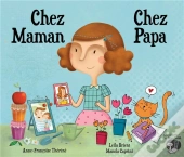 Chez Maman ; Chez Papa