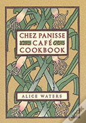 Chez Panisse Cafe Cookbook