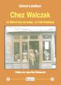 Chez Walczak ; Un Bistrot Hors Du Temps, Un Café Historique - Preview