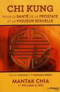 Chi Kung Pour La Santé De La Prostate Et La Vigueur Sexuelle ; Manuel D'Exercices Et De Techniques Simples - Preview