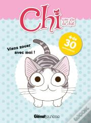 Chi, Une Vie De Chat - Viens Zouer Avec Moi !