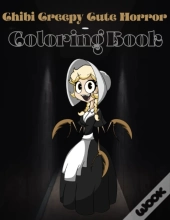 Chibi Creepy  Cute  Horror Coloring Book