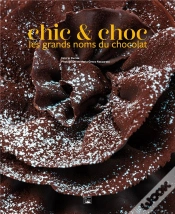 Capa do artigo Chic & Choc, Les Grands Noms Du Chocolat