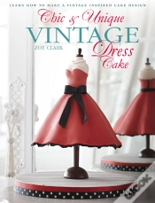 Capa do artigo Chic & Unique Vintage Dress Cake