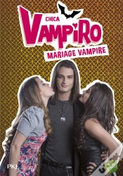 Capa do artigo Chica Vampiro - Tome 20 Mariage Vampire
