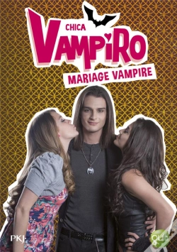 Capa do artigo Chica Vampiro - Tome 20 Mariage Vampire