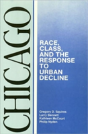 Chicago Â€“ Race, Class, And The Response To Urban Decline - Preview