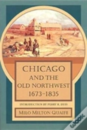 Capa do artigo Chicago And The Old Northwest, 1673-1835