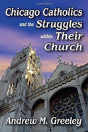Chicago Catholics And The Struggles Within Their Church - Preview