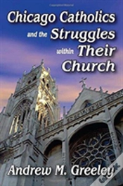 Capa do artigo Chicago Catholics And The Struggles Within Their Church