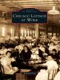 Chicago Latinos At Work - Preview