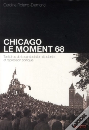 Capa do artigo Chicago : Le Moment 68 ; Territoires De La Contestation Étudiante Et Répression