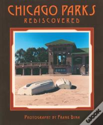 Chicago Parks Rediscovered