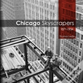 Chicago Skyscrapers, 1871-1934