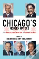 Chicagoâ€™S Modern Mayors