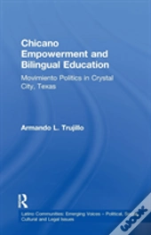 Chicano Empowerment And Bilingual Education