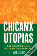 Chicanx Utopias