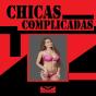 Chicas Complicadas - Preview