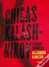Chicas Kaláshnikov Y Otras Crónicas