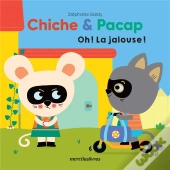 Chiche & Pacap : Oh ! La Jalouse