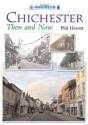 Chichester Then And Now - Preview