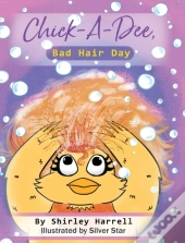 Chick-A-Dee, Bad Hair Day