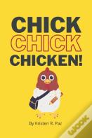 Chick Chick Chicken!