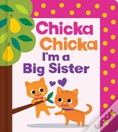 Chicka Chicka I'M A Big Sister